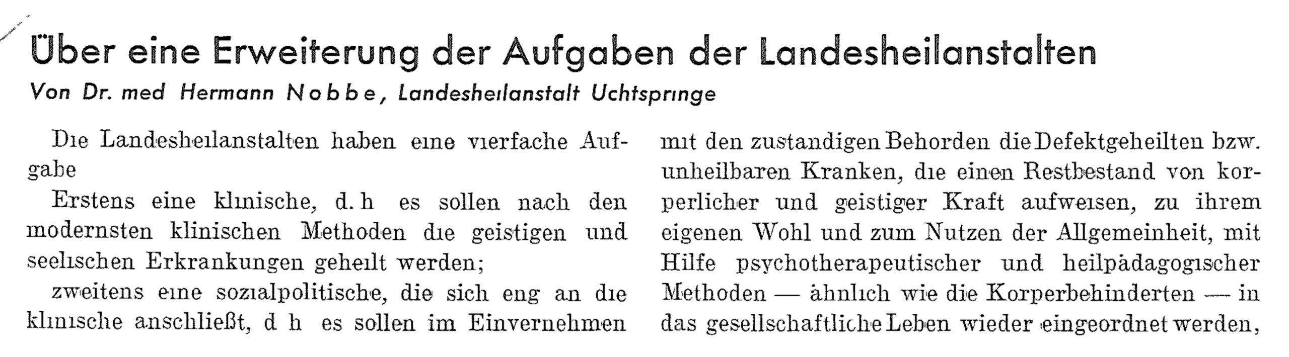 Nobbe, Hermann: Über eine Erweiterung der Aufgaben der Landesheilanstalten, in: Psychiatrie, Neurologie und medizinische Psychologie 3 (1), 1951, S. 25–28, hier S. 25.