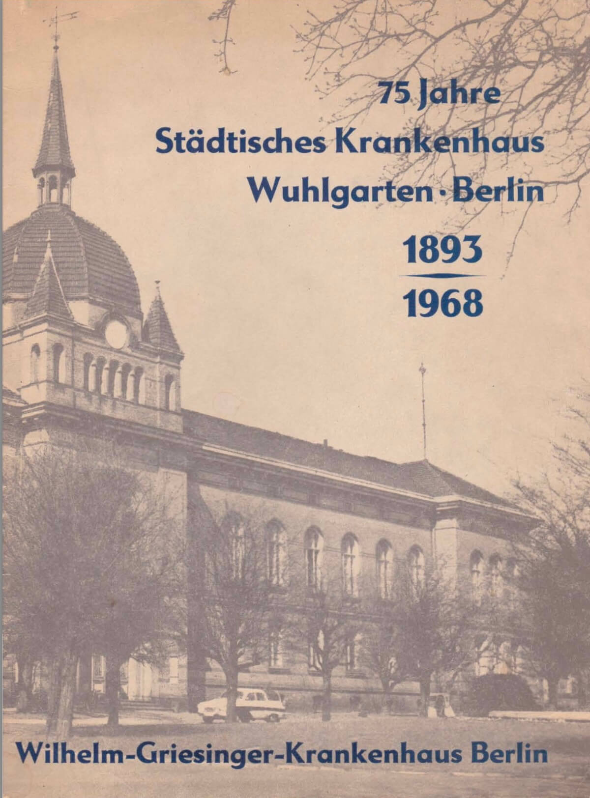 Titelblatt der Broschüre Wilhelm-Griesinger-Krankenhaus (Hg.): 75 Jahre Städtisches Krankenhaus Wuhlgarten Berlin: 1893–1968, Berlin 1969.